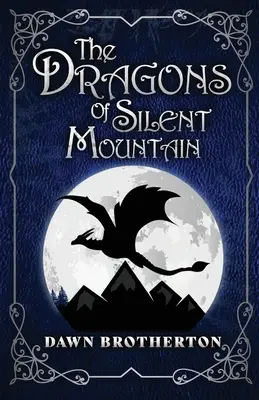 Dragonii din Silent Mountain - The Dragons of Silent Mountain