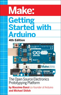 Noțiuni introductive cu Arduino: Platforma de prototipuri electronice cu sursă deschisă - Getting Started with Arduino: The Open Source Electronics Prototyping Platform
