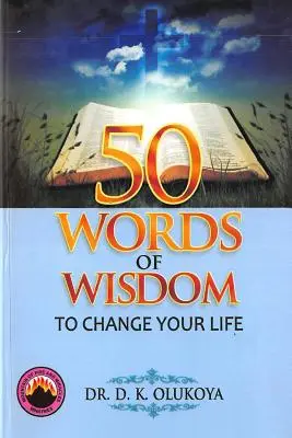 50 de cuvinte de înțelepciune pentru a-ți schimba viața - 50 Words of Wisdom to Change your Life