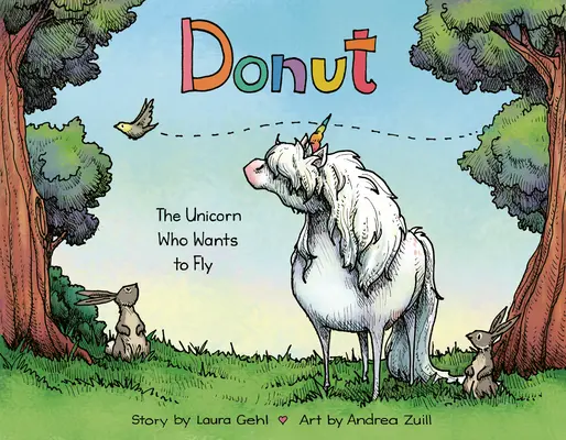 Donut: Unicornul care vrea să zboare - Donut: The Unicorn Who Wants to Fly