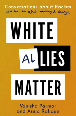 Aliații albi sunt importanți - Conversații despre rasism și despre modul de a produce schimbări semnificative - White Allies Matter - Conversations about Racism and How to Effect Meaningful Change