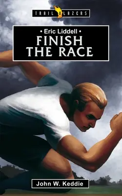 Eric Liddell: Termină cursa - Eric Liddell: Finish the Race