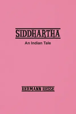 Siddhartha: O poveste indiană - Siddhartha: An Indian Tale