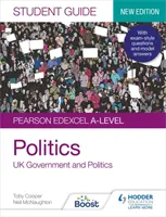 Pearson Edexcel A-level Politics Student Guide 1: UK Government and Politics (ediție nouă) - Pearson Edexcel A-level Politics Student Guide 1: UK Government and Politics (new edition)