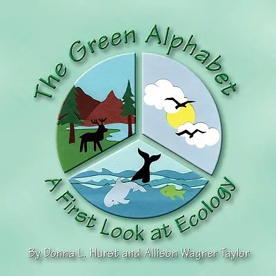 Alfabetul verde: O primă privire asupra ecologiei - The Green Alphabet: A First Look at Ecology