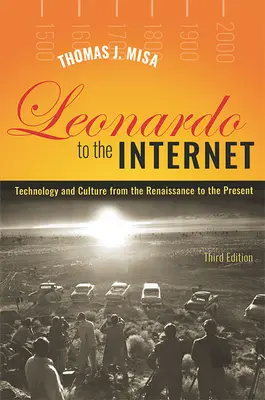 De la Leonardo la internet: Tehnologie și cultură de la Renaștere până în prezent - Leonardo to the Internet: Technology and Culture from the Renaissance to the Present