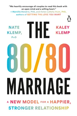 Căsătoria 80/80: Un nou model pentru o relație mai fericită și mai puternică - The 80/80 Marriage: A New Model for a Happier, Stronger Relationship