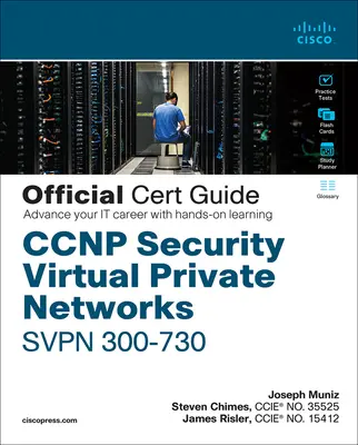 CCNP Security Virtual Private Networks Svpn 300-730 Official Cert Guide [Cu cod de acces] - CCNP Security Virtual Private Networks Svpn 300-730 Official Cert Guide [With Access Code]