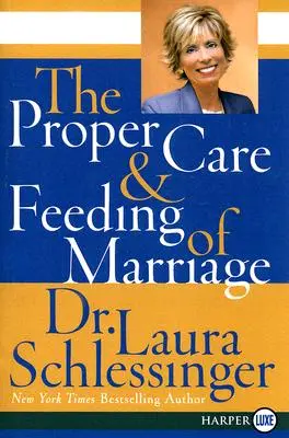 Îngrijirea și hrănirea corespunzătoare a căsniciei - The Proper Care and Feeding of Marriage