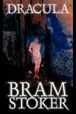 Dracula de Bram Stoker, Ficțiune, Clasici, Groază - Dracula by Bram Stoker, Fiction, Classics, Horror