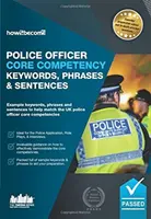 Keywords, Phrases & Sentences of Police Officer Core Competency - Exemple de cuvinte cheie, fraze și propoziții pentru a vă ajuta să vă potriviți cu competențele de bază ale ofițerilor de poliție din Marea Britanie - Police Officer Core Competency Keywords, Phrases & Sentences - Example keywords, phrases and sentences to help match the UK police officer core compe