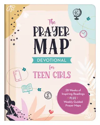 Devoționalul Harta rugăciunii pentru fete adolescente: 28 de săptămâni de lecturi inspirate plus hărți săptămânale de rugăciune ghidată - The Prayer Map Devotional for Teen Girls: 28 Weeks of Inspiring Readings Plus Weekly Guided Prayer Maps