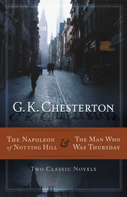 Napoleon din Notting Hill & Omul care a fost joi - The Napoleon of Notting Hill & the Man Who Was Thursday