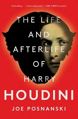 Viața și viața de apoi a lui Harry Houdini - The Life and Afterlife of Harry Houdini