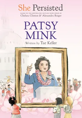 Ea a persistat: Patsy Mink - She Persisted: Patsy Mink