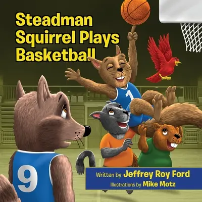 Veverița Steadman joacă baschet - Steadman Squirrel Plays Basketball