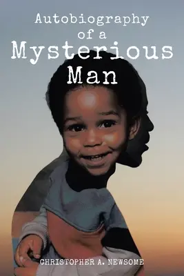 Autobiografia unui om misterios - Autobiography of a Mysterious Man