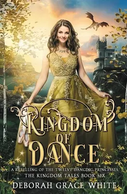 Regatul dansului: O repovestire a lui Rapunzel - Kingdom of Dance: A Retelling of Rapunzel