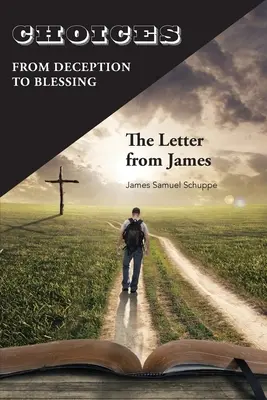 Alegeri: De la înșelăciune la binecuvântare: Scrisoarea lui Iacov - Choices: From Deception to Blessing: The Letter From James
