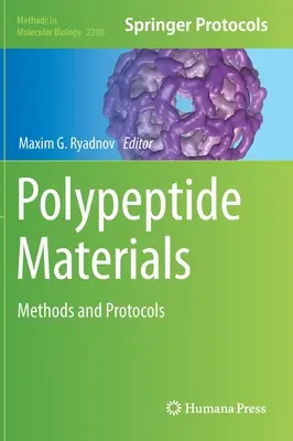Materiale polipeptidice: Metode și protocoale - Polypeptide Materials: Methods and Protocols