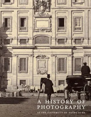 O istorie a fotografiei la Universitatea Notre Dame: secolul al XIX-lea - A History of Photography at the University of Notre Dame: Nineteenth Century