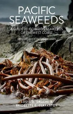 Alge marine din Pacific: Ediție actualizată și extinsă - Pacific Seaweeds: Updated and Expanded Edition