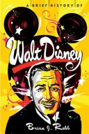 O scurtă istorie a lui Walt Disney - A Brief History of Walt Disney