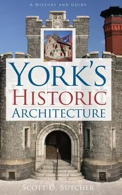 Arhitectura istorică a orașului York - York's Historic Architecture