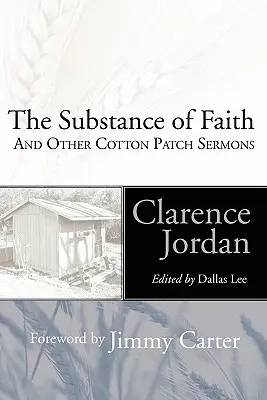 Substanța credinței: Și alte predici Cotton Patch - The Substance of Faith: And Other Cotton Patch Sermons