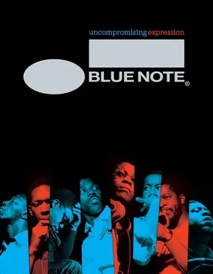 Blue Note: Expresie fără compromisuri - Blue Note: Uncompromising Expression