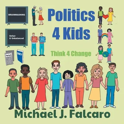 Politics 4 Kids: Gândiți pentru schimbare - Politics 4 Kids: Think 4 Change