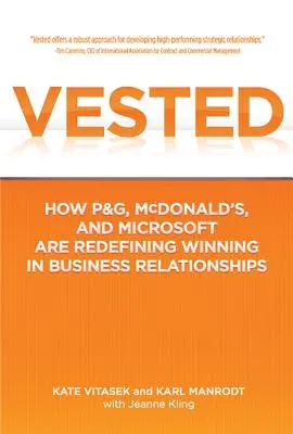 Vested: Cum P&G, McDonald's și Microsoft redefinesc câștigarea în relațiile de afaceri - Vested: How P&G, McDonald's, and Microsoft Are Redefining Winning in Business Relationships