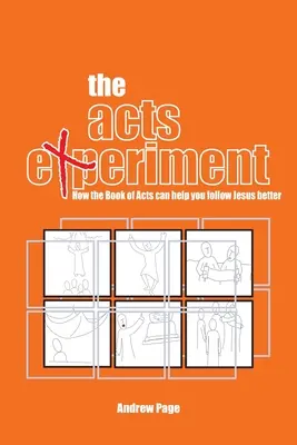 Experimentul Faptele Apostolilor: Cum Cartea Faptele Apostolilor te poate ajuta să-L urmezi mai bine pe Isus - The Acts Experiment: How the Book of Acts can help you follow Jesus better