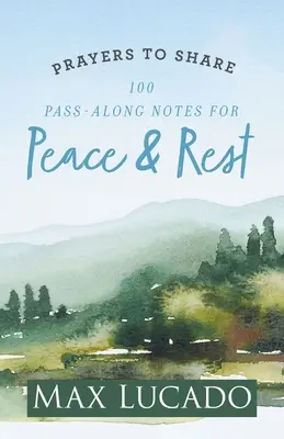 Rugăciuni de împărtășit - Pace și odihnă Max Lucado - Prayers to Share-Peace & Rest Max Lucado