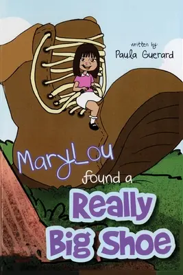 MaryLou a găsit un pantof foarte mare - MaryLou found a Really Big Shoe