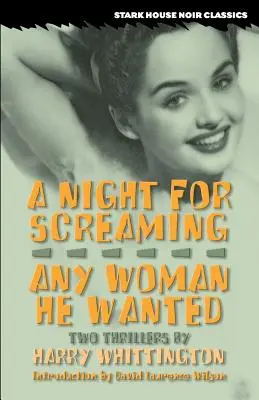 O noapte pentru țipete / Orice femeie ar fi vrut el - A Night for Screaming / Any Woman He Wanted