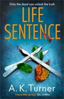 Life Sentence - Un nou caz intrigant pentru Cassie Raven, detectiv legist din Camden - Life Sentence - An intriguing new case for Camden forensic sleuth Cassie Raven