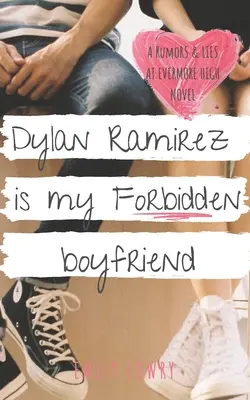 Dylan Ramirez este My Forbidden Boyfriend: A Sweet YA Romance - Dylan Ramirez is My Forbidden Boyfriend: A Sweet YA Romance
