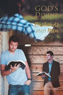 Instrucțiunile divine ale lui Dumnezeu pentru soți și bărbați - God's Divine Instructions to Husbands and Men