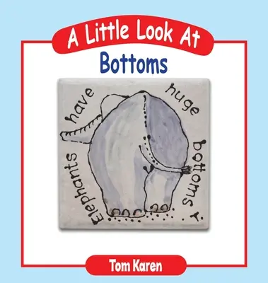 O mică privire la funduri - A Little Look at Bottoms