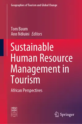 Managementul durabil al resurselor umane în turism: Perspective africane - Sustainable Human Resource Management in Tourism: African Perspectives