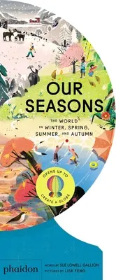 Anotimpurile noastre: Lumea iarna, primăvara, vara și toamna - Our Seasons: The World in Winter, Spring, Summer, and Autumn