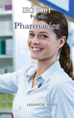 ISO 9001 pentru toate farmaciile: ISO 9000 Pentru toți angajații și angajatorii - ISO 9001 for all Pharmacies: ISO 9000 For all employees and employers