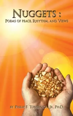 Nuggets: Poezii de pace, ritm și opinii - Nuggets: Poems of Peace, Rhythm, and Views