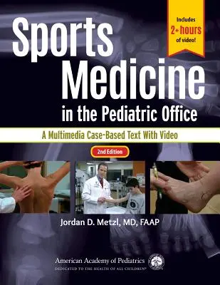 Medicina sportivă în cabinetul pediatric: Un text multimedia bazat pe cazuri cu video - Sports Medicine in the Pediatric Office: A Multimedia Case-Based Text with Video