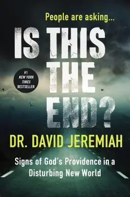 Este acesta sfârșitul? Signs of God's Providence in a Disturbing New World (Semne ale Providenței lui Dumnezeu într-o lume nouă tulburătoare) - Is This the End?: Signs of God's Providence in a Disturbing New World