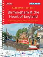 Birmingham și inima Angliei - Pentru toți cei interesați de canalele și râurile din Marea Britanie - Birmingham and the Heart of England - For Everyone with an Interest in Britain's Canals and Rivers