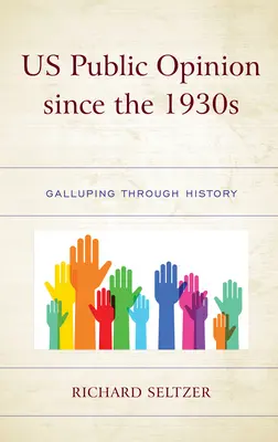 Opinia noastră publică din anii 1930: Galluping prin istorie - Us Public Opinion Since the 1930s: Galluping Through History