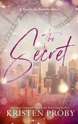 Secretul: Un roman single în Seattle - The Secret: A Single in Seattle Novel