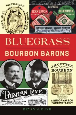 Baronii Bourbonului Bluegrass - Bluegrass Bourbon Barons